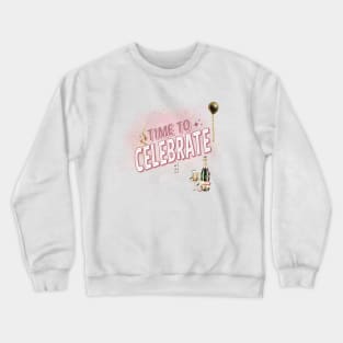 Time to Celebrate! Crewneck Sweatshirt